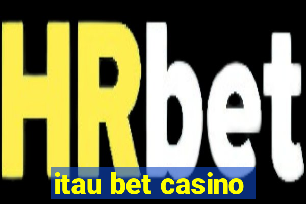 itau bet casino